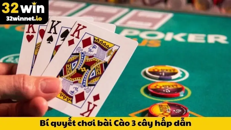 Bí quyết chơi bài Cào 3 cây hấp dẫn