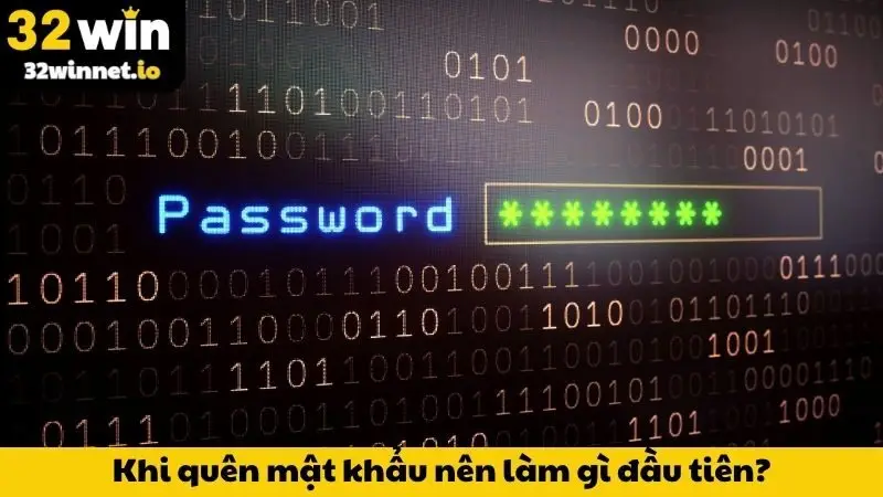 Khi quên mật khẩu nên làm gì đầu tiên?